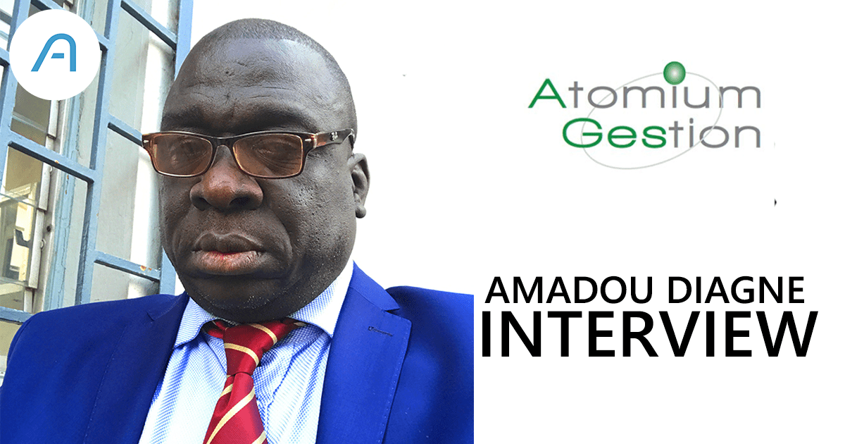 Interview: Amadou DIAGNE, CEO d’Atomium Gestion.