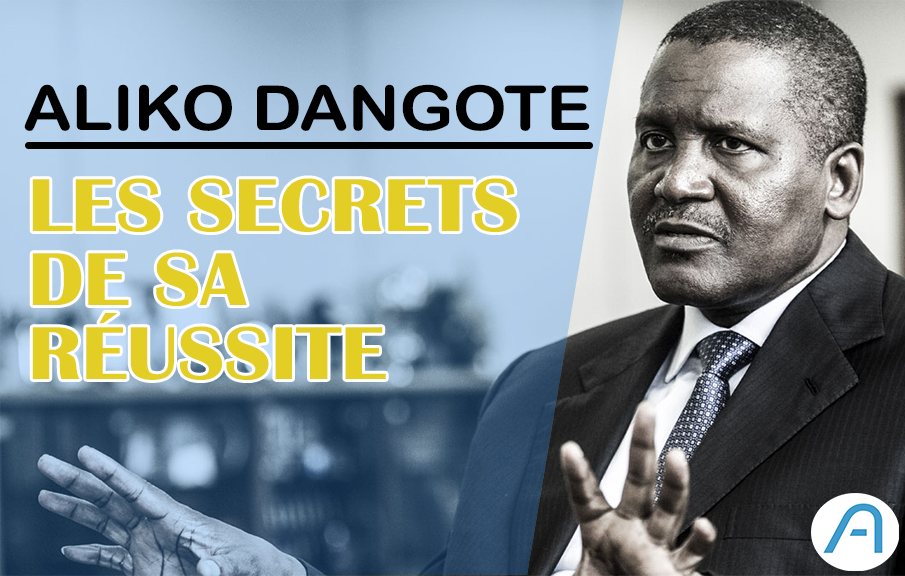 Entrepreneuriat : Les secrets de la réussite selon Aliko Dangoté.
